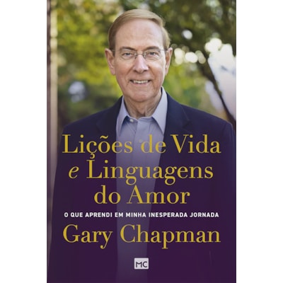 Lições de Vida e Linguagens do Amor | Gary Chapman