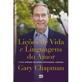 Lições de Vida e Linguagens do Amor | Gary Chapman