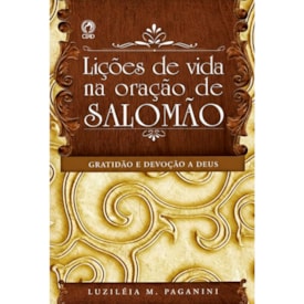 Lições de Vida na Oração de Salomão | Luzileia M. Paganini