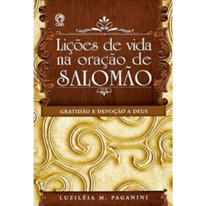 Lições de Vida na Oração de Salomão | Luzileia M. Paganini