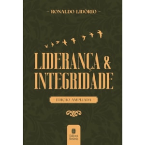 Liderança e Integridade | Ronaldo Lidório