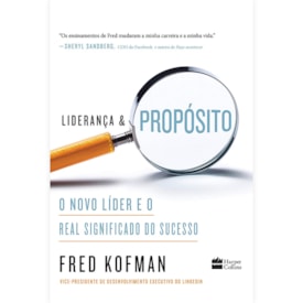 Liderança e Propósito | Fred Kofman