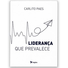 Liderança que Prevalece | Carlito Paes