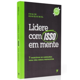 Lidere com Isso em Mente | Craig Groeschel