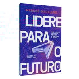 Lidere Para o Futuro | Marcos Madaleno