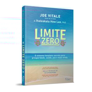 Segunda imagem do produto Limite Zero | Joe Vitale e Ihaleakala Hew Len