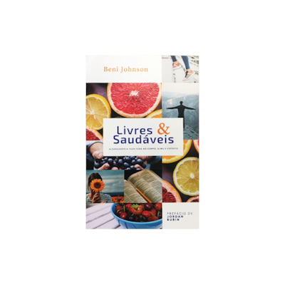 Segunda imagem do produto Livres e Saudáveis | Beni Johnson