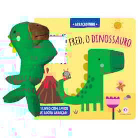 Livro Cartonado Fred o Dinossauro | Abraçadinho