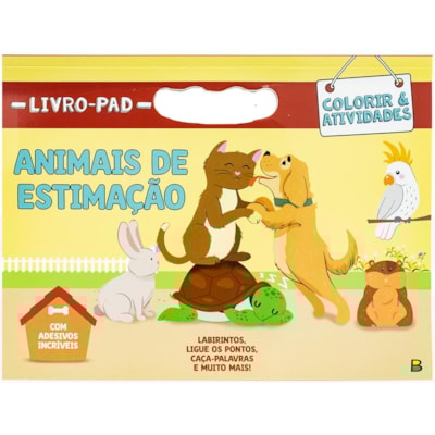 Livro-Pad Colorir & Atividades: Animais de Estimação | Todolivro