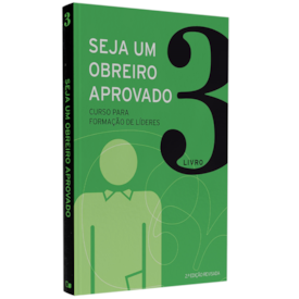 Livro Seja um Obreiro Aprovado | Vol. 3