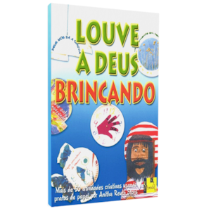 Louve a Deus Brincando | Anita Reuth Stohs
