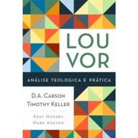 Louvor | Análise Teológica e Prática