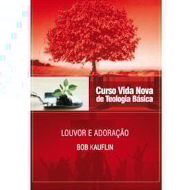 Louvor e Adoração | Vol. 11 | Curso Vida Nova de Teologia Básica