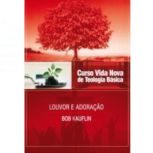 Louvor e Adoração | Vol. 11 | Curso Vida Nova de Teologia Básica