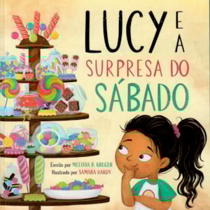 Lucy e a Surpresa do Sábado | Melissa B. Kruger
