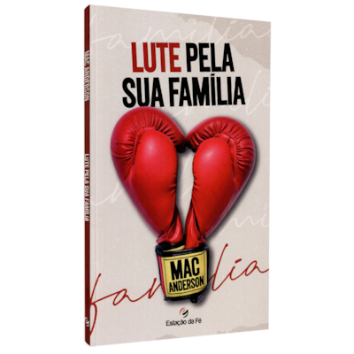 Lute Pela sua Família | Mac Anderson