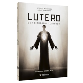 Lutero | Uma Biografia Ilustrada