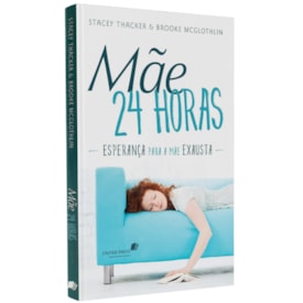 Mãe 24 Horas | Stacy Thacker e Brooke Mcglothlin