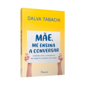 Segunda imagem do produto Mãe, Me Ensina a Conversar | Dalva Tabachi