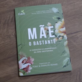 Segunda imagem do produto Mãe o Bastante | Tony & Karalee Reinke