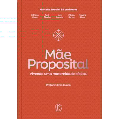 Mãe Proposital | Marcelle Scardini e Convidadas