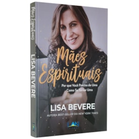 Mães Espirituais | Lisa Bevere