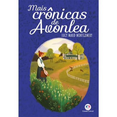 Mais Crônicas de Avonlea | Lucy Maud Montgomery