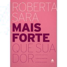 Mais Forte Que Sua Dor | Roberta Sara
