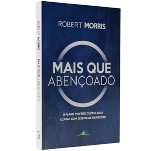 Mais que Abencoado | Robert Morris