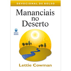 Mananciais no Deserto Vol. 1 | Devocional de Bolso | Lettie Cowman