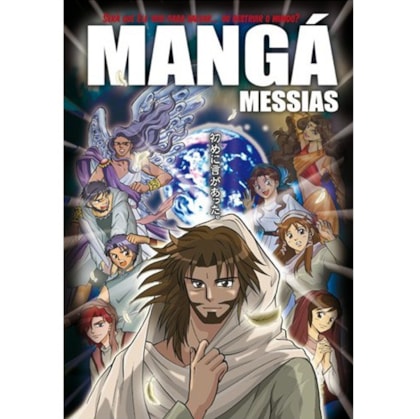 Mangá Messias - Será que Ele veio para salvar...ou destruir o mundo?