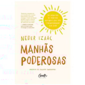 Manhãs Poderosas | Neder Izaac