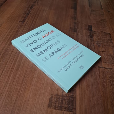 Segunda imagem do produto Mantenha Vivo o Amor Enquanto as Memórias se Apagam | Gary Chapman