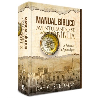 Manual Bíblico Aventurando-se Através da Bíblia | Ray C. Stedman
