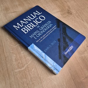 Manual Bíblico de Mapas, Gráficos e Cronologia | John A. Beck