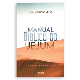 Manual Bíblico do Jejum | JB Carvalho