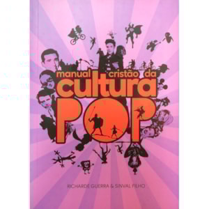 Manual Cristão da Cultura POP | Richarde Guerra e Sinval Filho