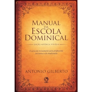 Manual da Escola Dominical | Antonio Gilberto