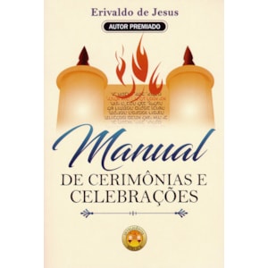 Manual de Cerimônias e Celebrações | Erivaldo de Jesus