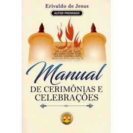 Manual de Cerimônias e Celebrações | Erivaldo de Jesus