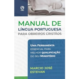 Manual de Língua Portuguesa Para Obreiros Cristãos | Marcio José Estevan