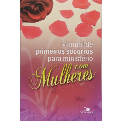 Manual De Primeiros Socorros Para Ministérios Com Mulheres | Janna Kinner