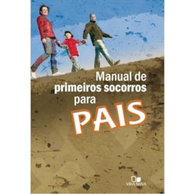 Manual De Primeiros Socorros Para Pai | Vida Nova