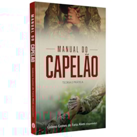 Manual do Capelão | Teoria e Prática | Gislene Gomes de Faria Alves