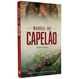 Manual do Capelão | Teoria e Prática | Gislene Gomes de Faria Alves