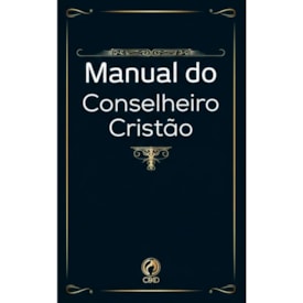 Manual do Conselheiro Cristão | Claudionor Correa de Andrade