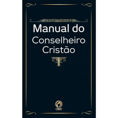 Manual do Conselheiro Cristão | Claudionor Correa de Andrade