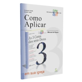 Manual Do Pastor Para Ministérios Orientados Pelos Dons
                                 | Christoph Schalk e Jonatán Haley