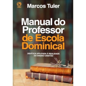 Manual do Professor de Escola Dominical | Marcos Tuler
