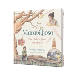 Maravilhoso | Descobrindo Jesus nos Salmos | Marty Machowski